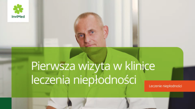 Pierwsza wizyta w klinice leczenia niepłodności